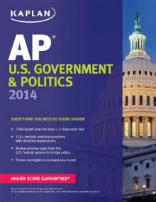 Kaplan AP U.S. Government & Politics 2014 (Kaplan AP Series) - Ulrich Kleinschmidt, Bill Brown