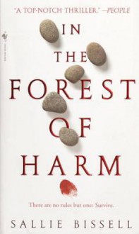 In The Forest Of Harm - Sallie Bissell