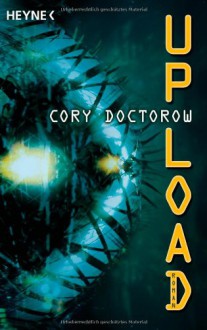 Upload - Cory Doctorow