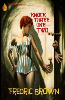 Knock Three-One-Two - Fredric Brown