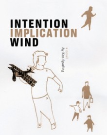 Intention Implication Wind - Ken Sparling