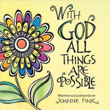 With God All Things Are Possible - Joanne Fink