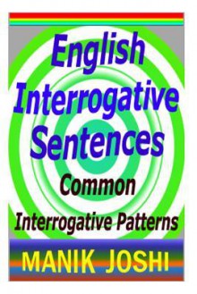 English Interrogative Sentences: Common Interrogative Patterns - Zondervan Publishing