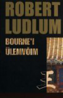 Bourne'i ülemvõim - Matti Piirimaa, Robert Ludlum