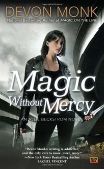 Magic Without Mercy - Devon Monk