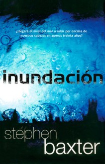 Inundación - Stephen Baxter, Ainara Echaniz Olaizola