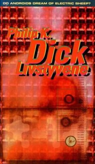 Livstyvene - Philip K. Dick, Jon Bing