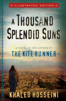 A Thousand Splendid Suns Illustrated Edition - Khaled Hosseini