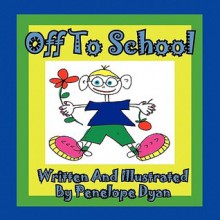 Off to School - Penelope Dyan