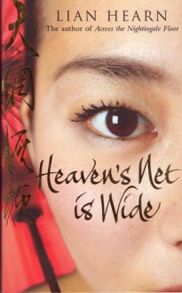 Heaven's Net Is Wide - Lian Hearn