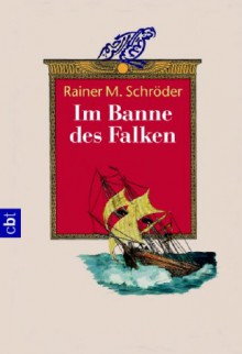 Im Banne des Falken. - Rainer M. Schröder, Ashley Carrington