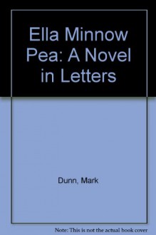 Ella Minnow Pea: A Novel in Letters (School & Library Binding) - Mark Dunn