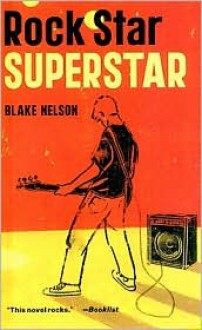 Rock Star Superstar - Blake Nelson