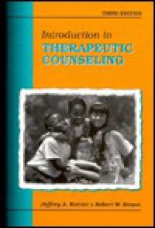 Intro to Therapeutic Counseling - Jeffrey A. Kottler, Robert W. Brown