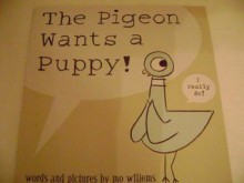 The Pigeon Wants a Puppy - Mo Willems