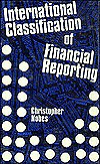 International Classification of Financial Reporting - Christopher W. Nobes