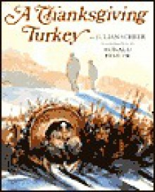 A Thanksgiving Turkey - Julian Scheer, Ronald Himler