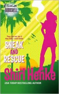 Sneak and Rescue - Shirl Henke