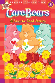 Care Bears: 4 Easy-to-read-stori - Ken Geist, Justin Spelvin, Jay B. Johnson