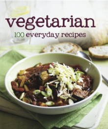 Vegetarian (100 Recipes) (Love Food) - Parragon Books, Love Food Editors