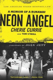 Neon Angel - Cherie Currie, Tony O'Neill