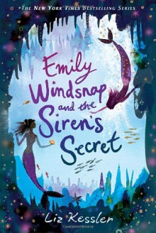 Emily Windsnap and the Siren's Secret - Liz Kessler