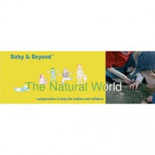 The Natural World (Baby And Beyond) - Sally Featherstone, Liz Williams