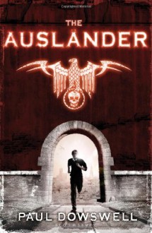 The Ausländer - Paul Dowswell