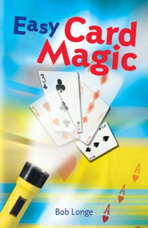 Easy Card Magic - Bob Longe