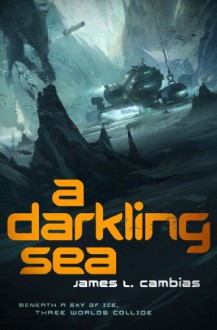 A Darkling Sea - James Cambias