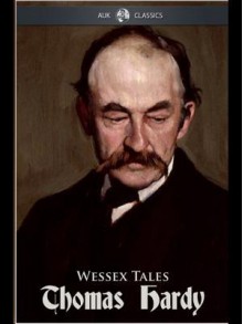 Wessex Tales - Thomas Hardy