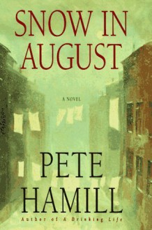 Snow in August - Pete Hamill