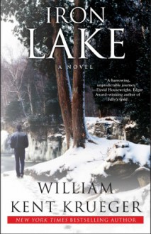 Iron Lake (Cork O'Connor, #1) - William Kent Krueger