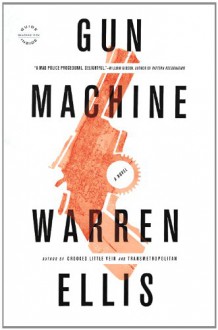 Gun Machine - Warren Ellis