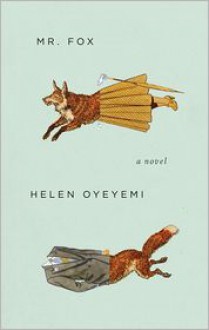 Mr. Fox - Helen Oyeyemi