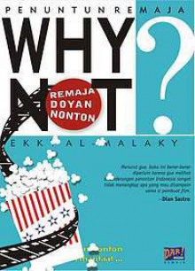 Why Not: Remaja Doyan Nonton - Ekky Imanjaya Malaky