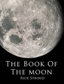 The Book of the Moon - Rick Stroud