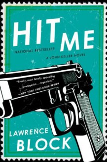 Hit Me (A John Keller novel) - Lawrence Block