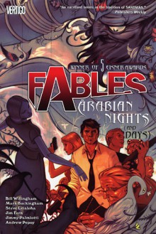 Fables: Arabian Nights [and Days] - Bill Willingham, Mark Buckingham, Steve Leialoha, Jim Fern