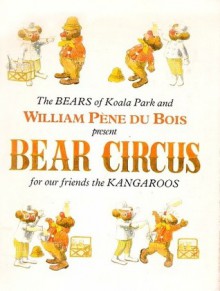 Bear Circus - William Pène du Bois