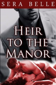 Heir to the Manor - Sera Belle