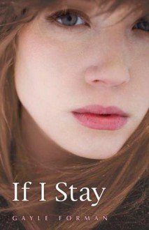 If I Stay - Gayle Forman