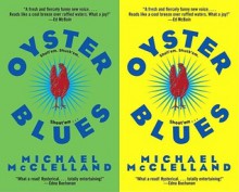 Oyster Blues: A Novel - Michael McClelland