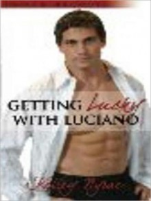 Getting Lucky With Luciano - Kelley Nyrae