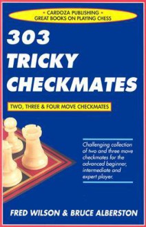 303 Tricky Checkmates, 2nd Edition - Fred Wilson, Bruce Albertson