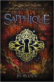 Sapphique (Incarceron Series #2) - 