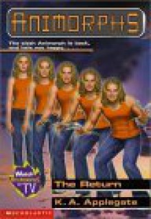 The Return (Animorphs) - Katherine Applegate