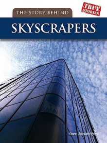 The Story Behind Skyscrapers - Sean Stewart Price
