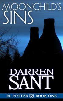 Moonchild's Sins (P.I. Potter #1) - Darren Sant