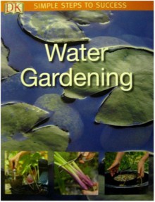 Water in a Small Garden (AHS Practical Guides) - John Carter